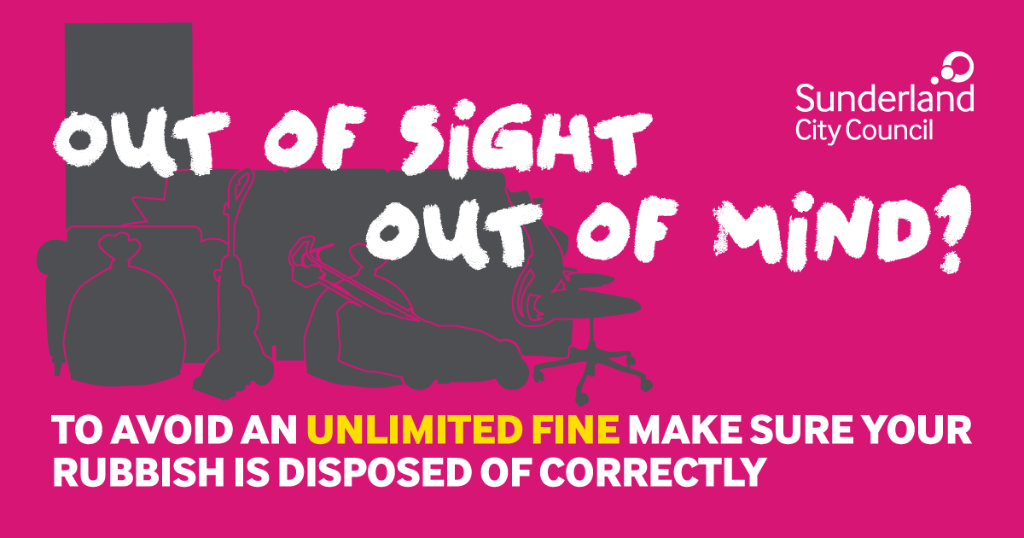 Out of Sight Out of Mind Illegal Waste Campaign